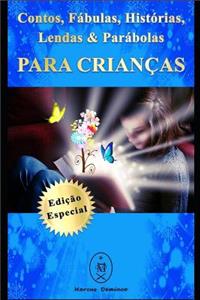 Contos, Fábulas, Histórias, Lendas & Parábolas Para Crianças - Edição Especial