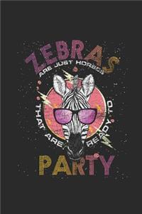 Zebras Are Just Horses That Are Ready To Party