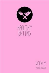 Healthy Eating Weekly Planner Book