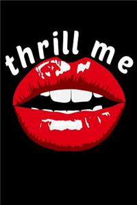 Thrill me