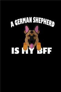 A German Shepherd is my Bff