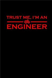 Trust me, I'm an Engineer
