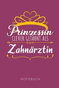 Prinzessin Clever Getarnt ALS Zahnärztin Notizbuch