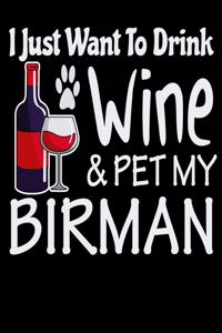 I Just Want to Drink Wine & Pet My Birman