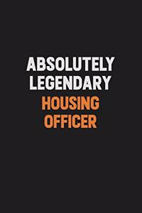 Absolutely Legendary Housing Officer