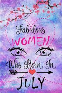 Fabulous Women Was Born In July
