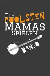 Die coolsten Mamas spielen Banjo
