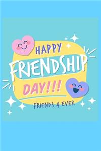 Happy Friendship Friends 4 Ever Notebook Journal