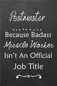 Postmaster Because Bad Ass Miracle Worker Isn't An Official Job Title