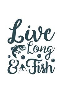 Live Long & Fish