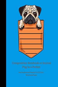 Composition Notebook or Journal - Pug in a Pocket