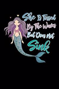 She Is Tossed By The Waves But Does Not Sink