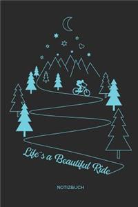 Life´s a Beautiful Ride Notizbuch