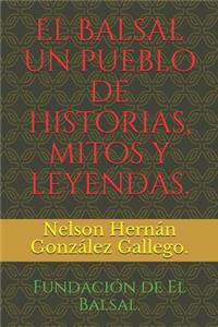 El Balsal un pueblo de historias, mitos y leyendas.