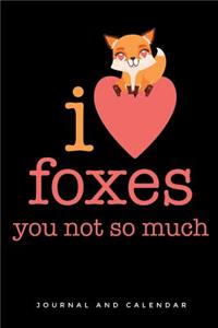 I Love Foxes You Not So Much