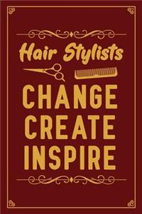 Hair Stylists Change Create Inspire