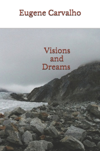 Visions and Dreams