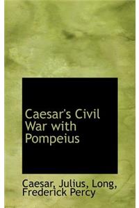 Caesar's Civil War with Pompeius