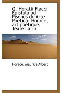 Q. Horatii Flacci Epistula Ad Pisones de Arte Poetica