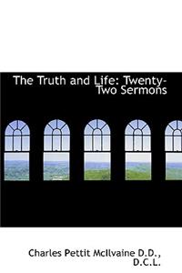 The Truth and Life