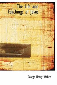 Life and Teachings of Jesus