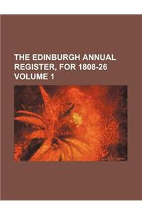 The Edinburgh Annual Register, for 1808-26 Volume 1