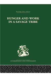 Hunger and Work in a Savage Tribe