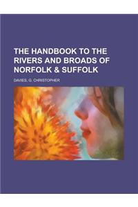 The Handbook to the Rivers and Broads of Norfolk & Suffolk