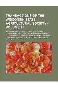 Transactions of the Wisconsin State Agricultural Society (Volume 11)
