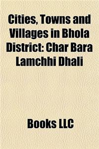Cities, Towns and Villages in Bhola District