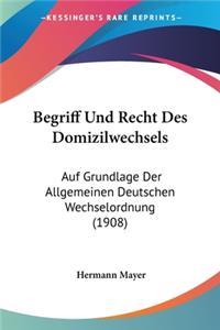 Begriff Und Recht Des Domizilwechsels