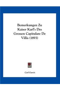 Bemerkungen Zu Kaiser Karl's Des Grossen Capitulare De Villis (1893)