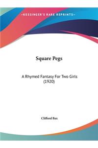 Square Pegs