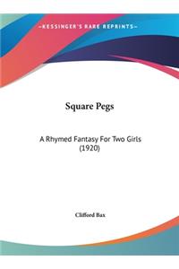 Square Pegs