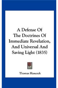 A Defense of the Doctrines of Immediate Revelation, and Universal and Saving Light (1835)
