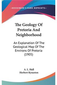 The Geology of Pretoria and Neighborhood