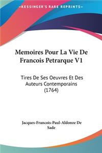 Memoires Pour La Vie de Francois Petrarque V1