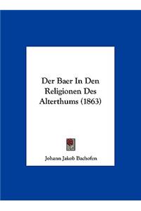 Der Baer in Den Religionen Des Alterthums (1863)