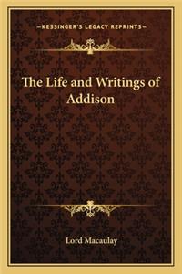 The Life and Writings of Addison