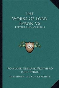 Works of Lord Byron V6