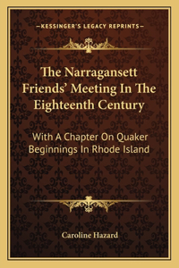 The Narragansett Friends' Meeting in the Eighteenth Century