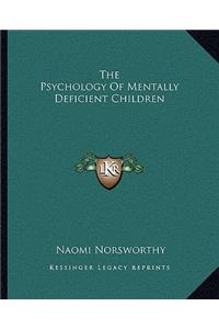 Psychology of Mentally Deficient Children