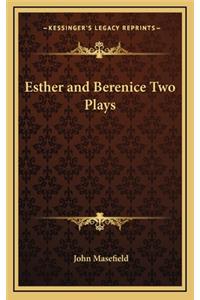 Esther and Berenice Two Plays