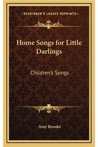 Home Songs for Little Darlings: Children's Songs