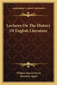 Lectures On The History Of English Literature