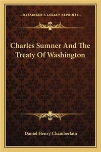 Charles Sumner and the Treaty of Washington