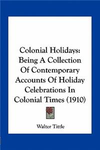 Colonial Holidays