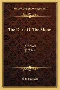 Dark O' the Moon the Dark O' the Moon
