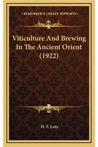 Viticulture and Brewing in the Ancient Orient (1922)