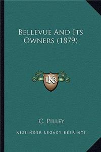 Bellevue and Its Owners (1879)